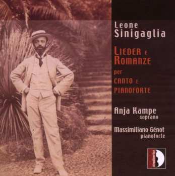 CD Leone Sinigaglia: Lieder E Romanze Per Canto E Pianoforte
