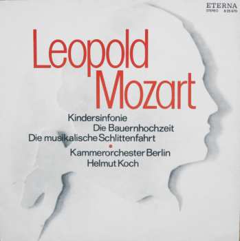 LP Leopold Mozart: Kindersinfonie / Die Bauernhochzeit / Die Musikalische Schlittenfahrt