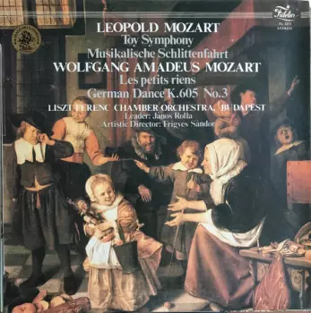 Wolfgang Amadeus Mozart: Toy Symphony / Musikalische Schlittenfahrt / Les Petits Riens / German Dance K.605 No.3