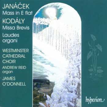 Album Leoš Janáček: Mass In E Flat / Missa Brevis / Laudes Organi