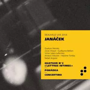 Quatuor N°2 "Lettres Intimes" - Pohàdka - Concertino (Deauville Live 2014)