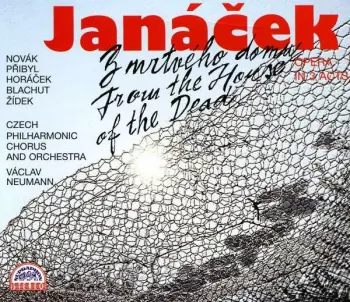 The Czech Philharmonic Orchestra: Z Mrtvého Domu