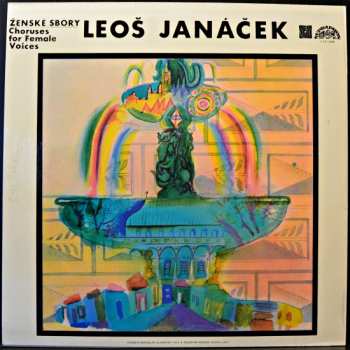 LP Leoš Janáček: Ženské Sbory - Choruses For Female Voices / Říkadla - Nonsens Rhymes
