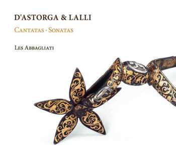 CD Les Abbagliati: D'Astorga & Lalli - Cantatas and Sonatas 