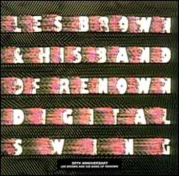 LP Les Brown And His Band Of Renown: Digital Swing (50th Anniversary Les Brown And His Band Of Renown)