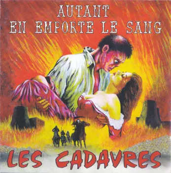 Les Cadavres: Autant En Emporte Le Sang