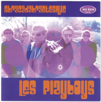Les Playboys: Abracadabrantesque