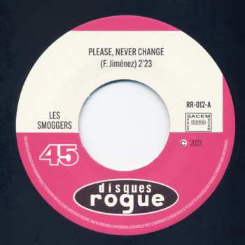 SP The Smoggers: Please, Never Change / You'll Really Go LTD