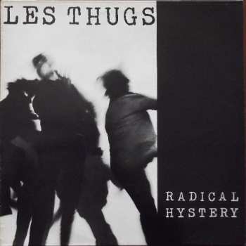 Album Les Thugs: Radical Hystery