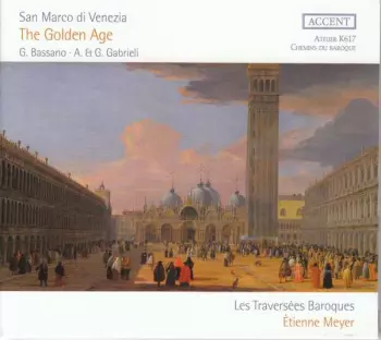 San Marco Di Venezia: The Golden Age