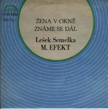 The Blue Effect: Žena V Okně / Známe Se Dál