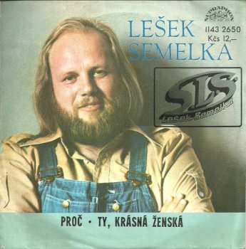 Album Lešek Semelka: Proč / Ty, Krásná Ženská