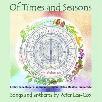 Of Times And Seasons – Songs And Anthems By Peter Lea-Cox