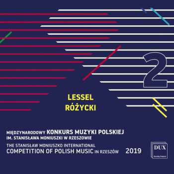 Album Ludomir Różycki: The Stanislaw Moniuszko International Competition Of Polish Music In Rzeszów  2019, Vol. 2