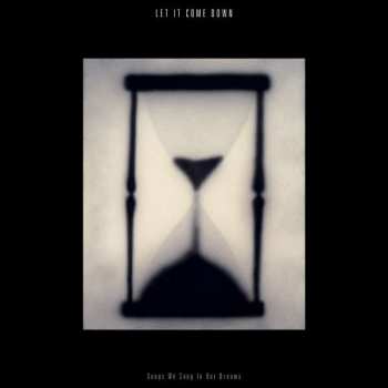 Album Let It Come Down: Songs We Sang in Our Dreams