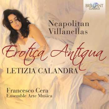 Album Letizia Calandra: Erotica Antiqua: Neapolitan Villanellas