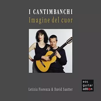 I Cantimbanchi: Imagine Del Cuor