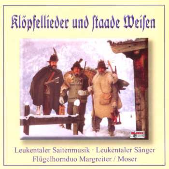 Album Leukentaler Saitenmusik: Klöpfellieder Und Staade Weisen