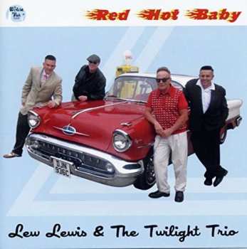 CD Lew Lewis & The Twilight Trio: Red Hot Baby