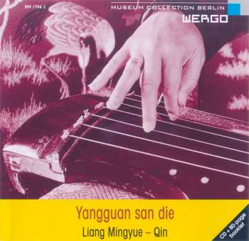 CD Liang Mingyue: Yangguan San Die = 阳关三叠