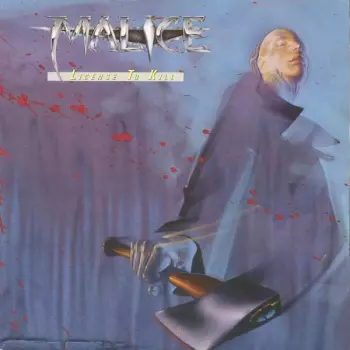 Malice: License To Kill