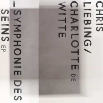 Album Liebing,chris / De Witte,charlotte: Symphonie Des Seins