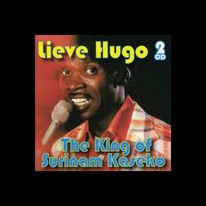 Album Lieve Hugo: The King Of Surinam Kaseko