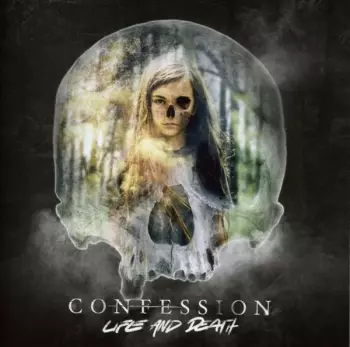 Confession: Life And Death