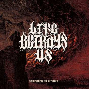 CD Life Betrays Us: Somewhere In Between
