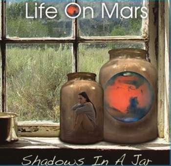 Album Life On Mars: Shadows In A Jar
