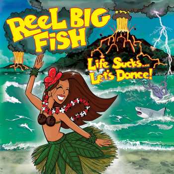 Album Reel Big Fish: Life Sucks... Let's Dance!