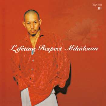 Album Mikidozan: Lifetime Respect