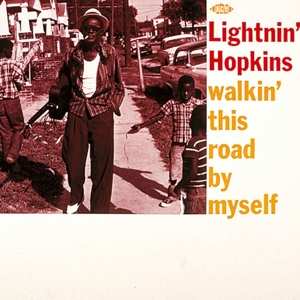 LP Lightnin' Hopkins: Walkin' This Road By Myself
