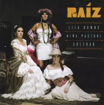 Lila Downs: Raíz