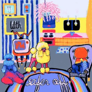 Lilith: Safer Off