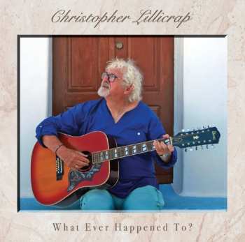 CD Lillicrap,christopher: What Ever Happened To?