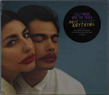 CD Lilly Wood & The Prick: Most Anything LTD