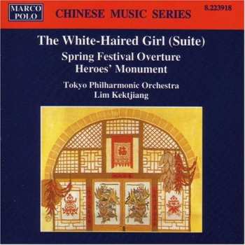 Album Tokyo Philharmonic Orchestra: Spring Festival Overture / Heroes' Monument (Symphonic Poem) / The White-Haired Girl (Suite)