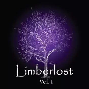 Limberlost: Volume I