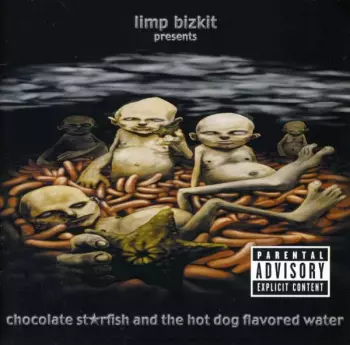 Limp Bizkit: Chocolate Starfish And The Hot Dog Flavored Water