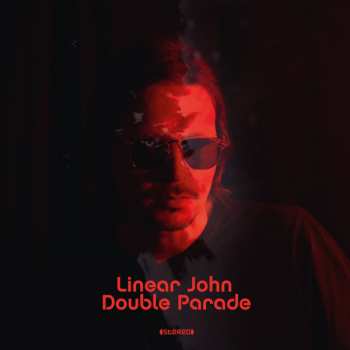 LP Linear John: Double Parade