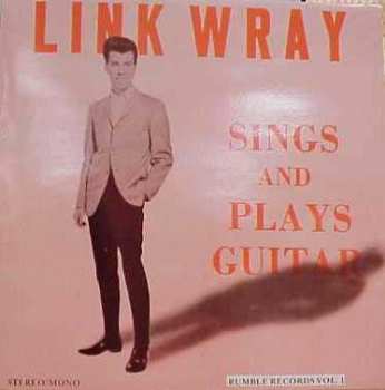 Album Link Wray: Sings And Plays Guitar (Rumble Records Vol. 1)