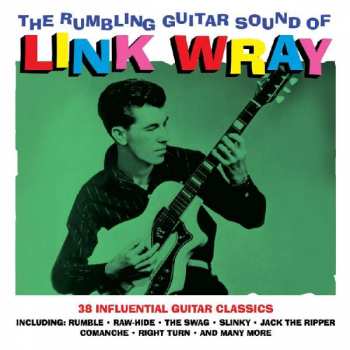 Album Link Wray: The Rumbling Guitar Sound Of Link Wray