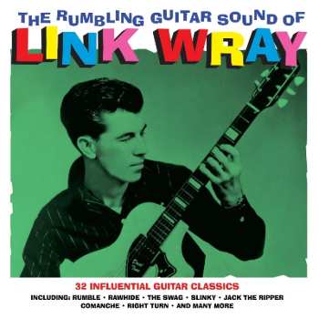 2LP Link Wray: The Rumbling Guitar Sound Of