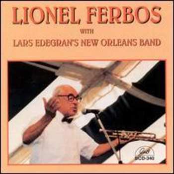 Album Lionel Ferbos: Lionel Ferbos With Lars Edegran's New Orleans Band