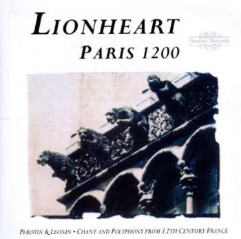 Album Léonin: Paris 1200 - Chant And Polyphony From 12th Century France