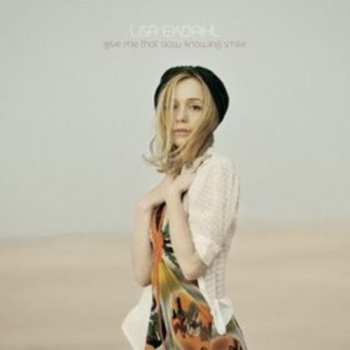 Album Lisa Ekdahl: Give Me That Slow Knowing Smile