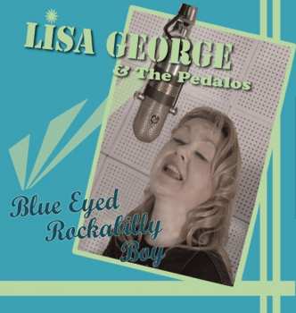 CD Lisa George And The Pedalos: Blue Eyed Rockabilly Boy