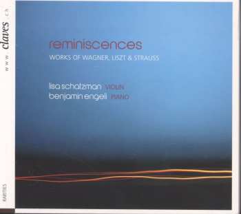 CD Benjamin Engeli: Reminiscences: Works Of Wagner, Liszt & Strauss
