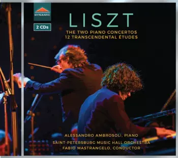 The Two Piano Concertos; 12 Transcendental Etudes